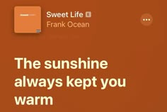 the sunshine is always kept you warm by frank ocean on soundbetween com