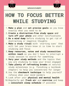 a pink poster with the words how to focus better while studying and writing on it