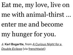 Eat Me, Lily Evans, Hopeless Romantic, About Love, Beautiful Words