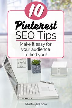 a laptop computer sitting on top of a desk next to a cup and pen with the words 10 pinterest seo tips make it easy for your audience to find you