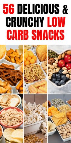 different types of low carb snacks are shown in this collage with the words, 55 delicious and crunchy low carb snacks