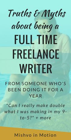 a man sitting on top of a rock next to the ocean with text that reads truth & myths about being a full - time freelance writer from someone who's been doing it for a year