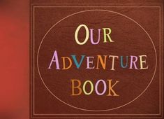 a book with the words our adventure book written in multicolored letters on it