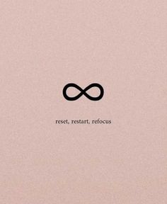 an infinite sign with the words rest, restart, relocus