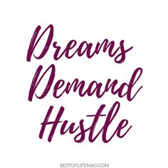 the words dreams, demand and hustle written in purple ink on a white background