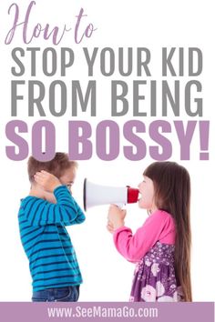 two children with a megaphone and the words how to stop your kid from being so boss