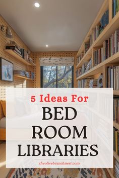 a bed room with bookshelves filled with books and the words 5 ideas for bed room librarys