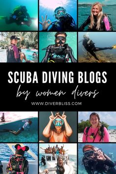 scuba diving photos with the words scuba diving blogs by women divers on top and bottom