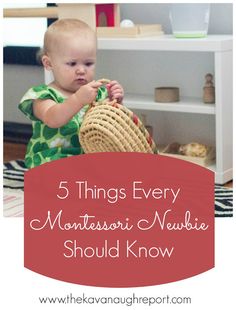 a baby sitting in a chair with the words 5 things every montessor neubie should know