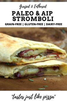 two quesadillas stacked on top of each other with the words paleo and aip stromboli