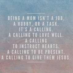 a quote about being a mom isn't a job, it's a calling