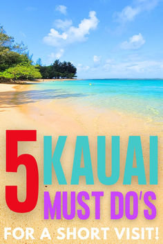 Image of Anini Beach in Kauai island Hawaii. Text reads 5 Kauai Must-Do's for a short visit. Kauai Hawaii Packing List, Best Things To Do In Kauai Hawaii, Kauai Must Do