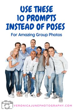 a group of people standing together with the text use these 10 prompts instead of poses for