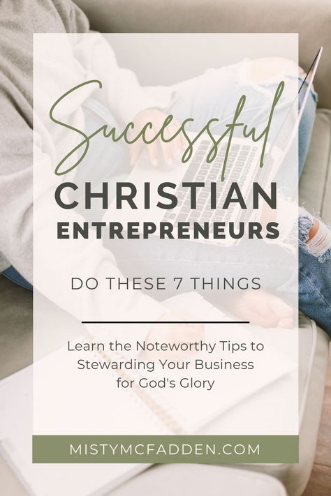 pin graphic for 7 tips for successful christian entrepreneurs who want to steward their business for God's glory featuring a woman typing on a laptop Faith Based Entrepreneur, Christian Personal Development, Christian Entrepreneur Quotes, Christian Business Ideas Products, Christian Boutique Ideas, Christian Store Ideas, Spiritual Coach Branding, Christian Small Business, Christian Business Quotes