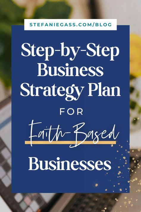 business strategy plan Strategic Business Plan, Starting A Spiritual Business, Developing A Business Plan, Faith Based Entrepreneur, Christian Business Ideas, Christian Entrepreneurship, Business Blueprint, Business Prayer, Online Business Strategy