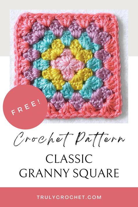 Classic Granny Square - Free Crochet Pattern - Truly Crochet All In One Granny Square Yarn, 9 Inch Granny Square Free Pattern, Crochet Granny Blanket Pattern Free, Big Granny Square Pattern Free, Granny Square Coasters Free Pattern, Standard Granny Square, Fun Easy Granny Squares, Hdc Granny Square Pattern, Free 6 Inch Crochet Granny Squares