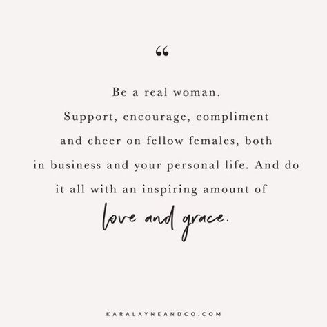 Support Each Other Quotes, Womanhood Quotes, Other Woman Quotes, Compliment Quotes, Grace Quote, Professional Quotes, Confident Women Quotes, A Real Woman, Grace Quotes