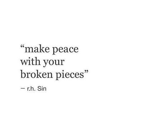 Make peace with your broken pieces Sin Quotes, Broken Pieces, Life Quotes Love, Peace Quotes, Poetry Quotes, Inspirational Quotes Motivation, Pretty Words, Beautiful Words, A Quote