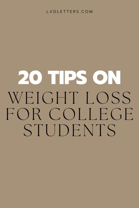 Weight Loss For College Students (20 Healthy Tips) - LVD Letters Workouts For College Students, Diet Plan For School Students, Losing Weight In College, College Student Workout Plan, Workout Schedule For College Students, Losing Weight College Student, College Student Diet Plan, College Diet Plan Student Healthy Eating, Diets For College Students