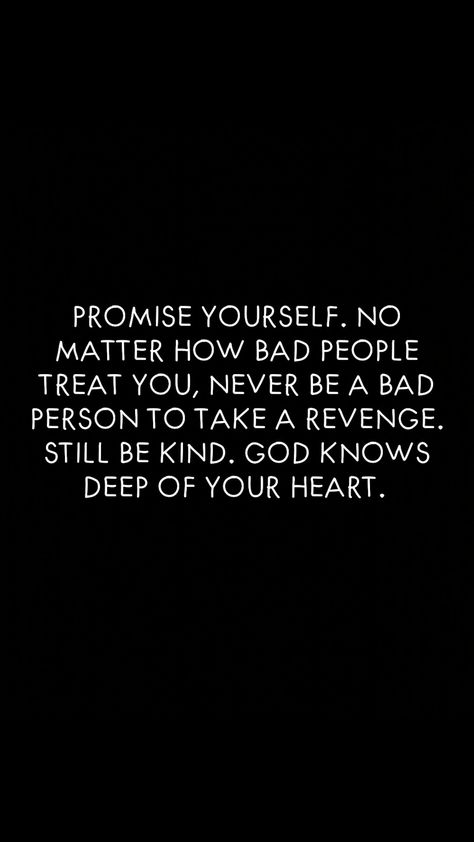 Even evil people treat you really bad, still be who you are, with your kind hearted. And show them that it won't change your attitude. Quotes About Bad People Life Lessons, Why Do Good People Get Treated Bad, God Shows Me How People Really Are, People That Treat You Bad Quotes, People Who Treat You Bad Quotes, Bad Minded People Quotes, People With Bad Attitude Quotes, Family Treating You Bad Quotes, When People Treat You Bad