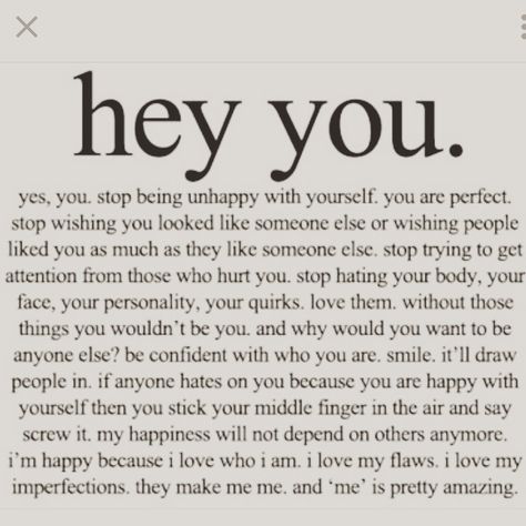 Hey you You Are Perfect Quotes, Liking Someone Quotes, Citation Encouragement, Truths Feelings, Perfection Quotes, Super Quotes, Ideas Quotes, Trendy Quotes, Love Yourself Quotes