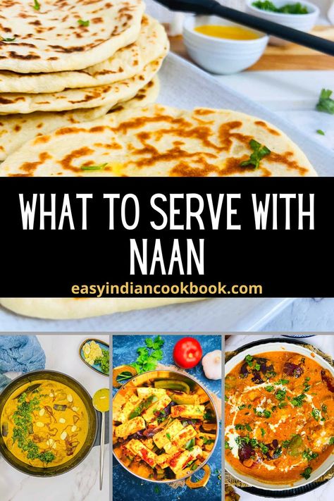 Naan and dishes that pair with naan. Dips That Go With Naan Bread, What To Eat With Naan Bread, Naan And Curry, Saag Gosht, Recipes With Naan, Butter Paneer, Curried Lentil Soup, Indian Flatbread, Indian Soup