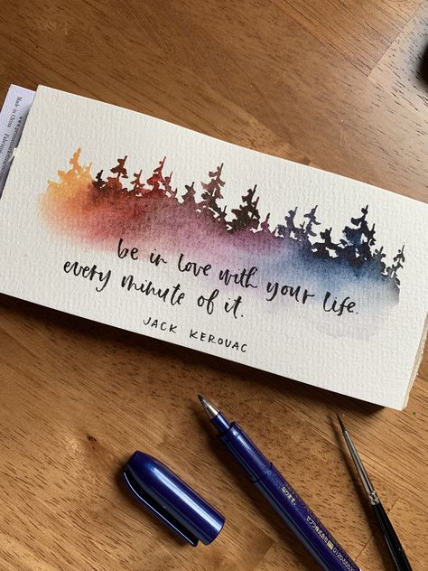 Watercolor Painting With Quotes, Be In Love With Your Life, Watercolor Gifts Ideas, Watercolor Bookmarks Quotes, Watercolor Art Quotes, New Years Watercolor Ideas, Adventure Painting Ideas, Watercolor Art With Quotes, Happy New Year Art Ideas