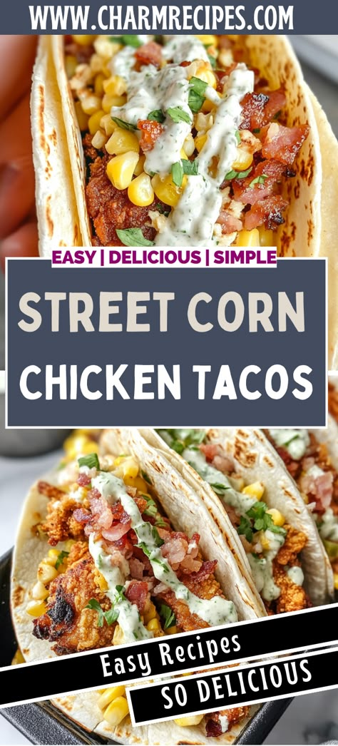 Street Corn Chicken Tacos Dinner Taco Recipes, Best Chicken Street Tacos, Chicken Cream Cheese Tacos, Street Taco Quesadilla, Diced Chicken Tacos Recipe, Homemade Street Taco Tortillas, Chicken And Street Corn, Street Taco Chicken Recipe, Street Taco Recipes Chicken