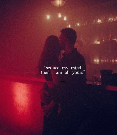 Seduce my mind Seduce Quotes For Him, Seduce My Mind, Natal Charts, Mindfulness Quotes, Quotes For Him, Friends Quotes, My Mind, Wise Words, Love Quotes