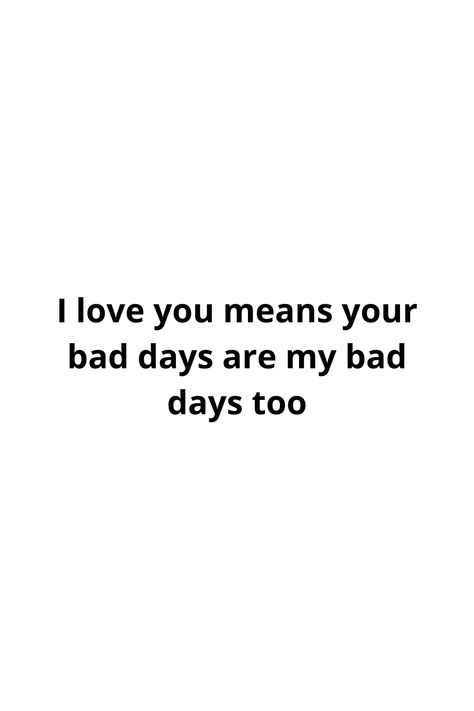 when you are in love the bad days or good days of your lover and partner have the same effect on you. You need to realise them the same that you can feel them #Lovequotes #Relationshipquotes #Iloveyou I Love You On The Bad Days, Bad Days Relationship Quotes, Quotes And Lyrics For Boyfriend, I Hope You Have A Good Day For Him, I Love You Even On Your Bad Days Quotes, Messages For Boyfriend Having A Bad Day, Have A Good Day Quotes For Him, Good Day Quotes For Him, Cartoon Motivation