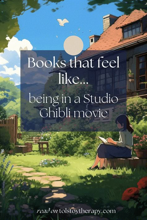 12 books with a Studio Ghibli vibe that are full of magic and beauty - Tolstoy Therapy Books Like Studio Ghibli, Wholesome Books To Read, Beautiful Books To Read, Studio Ghibli Movies List, Cozy Book Recommendations, Studio Ghibli Lifestyle, Cozy Books To Read, Feel Good Books To Read, Ghibli Movies Aesthetic