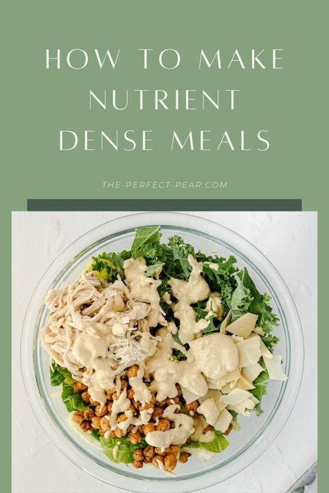 High Protein Nutrient Dense Diet, Whole Nutrient Dense Meals, Nutrient Dense Chicken Recipes, Low Carb Nutrient Dense Meals, Nutritionally Dense Foods, Nutrient Dense Foods List, Nutrient Dense Carbs, Nourishing Food Recipes, Nutrient Dense Family Meals