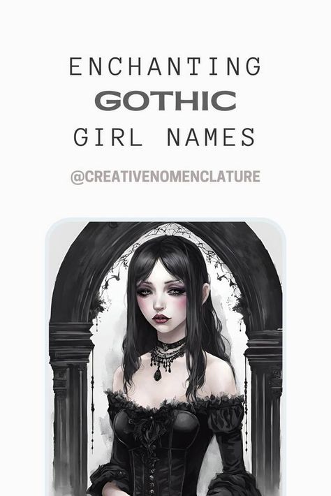 150 Enchanting Gothic Girl Names - Creative Nomenclature Gothic Names For Women, Names For Succubus, Necromancer Female Names, Dark Names And Meanings, Pretty Last Names Aesthetic, Demonic Names Female, Goth Girl Names List, Aesthetic Names And Meanings, Doll Username Ideas