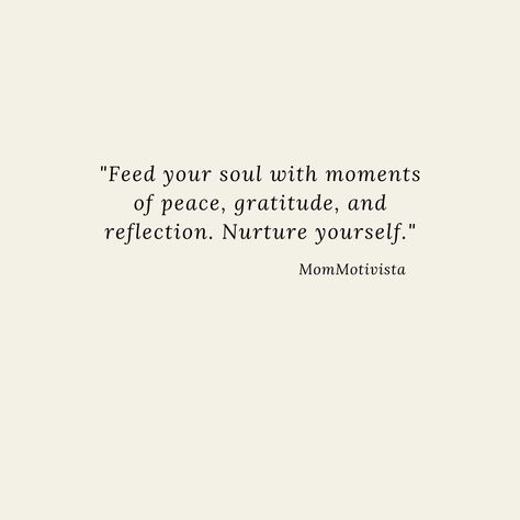 Peace In My Soul Quotes, Quotes About Finding Peace With Yourself, Happiness Quotes About Life Inner Peace Beautiful, Soul Care Quotes, Quotes About Peacefulness, Nourish Your Soul Quotes, Peace Happiness Quotes, Soul Nourishment Quotes, Peaceful Woman Quotes