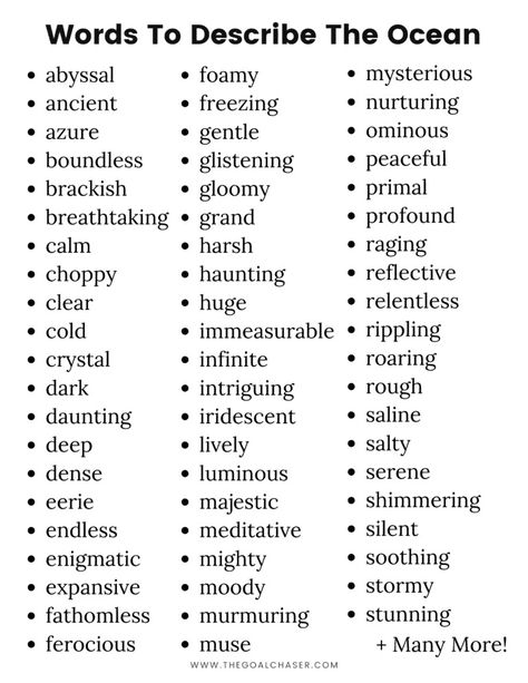 100+ Words To Describe The Ocean 🌊 - Adjectives For the Sea Beautiful Adjectives Words, Beautiful Descriptive Words, Words To Describe The Ocean, Words To Describe Colors, Words To Describe Walking, Describing Nature Writing, Words To Describe Expressions, Good Describing Words, One Word To Describe Yourself