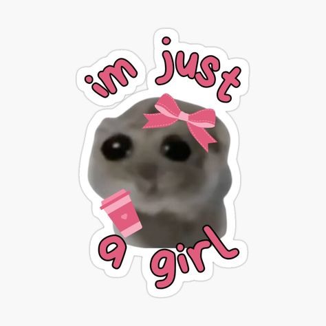 Get my art printed on awesome products. Support me at Redbubble #RBandME: https://www.redbubble.com/i/sticker/I-m-just-a-girl-Meme-Hamster-by-otyliadesign/159155805.EJUG5?asc=u Cute Things To Print Out For Stickers, I'm Just A Girl Sticker, I Am Just A Girl Sticker, I ❤ Me, Im Just A Girl Hamster, I M Just A Girl, Stickers Drawing Ideas, I’m Just A Girl, Ideas For Stickers