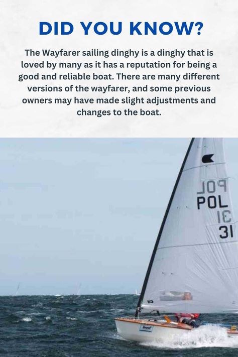 Did You Know: The Wayfarer sailing dinghy is a dinghy that is loved by many as it has a reputation for being a good and reliable boat. There are many different versions of the wayfarer, and some previous owners may have made slight adjustments and changes to the boat. #greatplace #amazingplace #greatplacetotravel #dustyroads #ABusOnADustyRoad #livingyourlifeasaglobalcitizen #sailing #sailingboat #sailinglovers #sailingadventure Dinghy Sailboat, Great Places To Travel, Sailing Dinghy, Without Love, Sailing Adventures, Amazing Buildings, Sailing Boat, Travel And Adventure, Bucket Lists