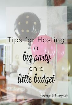 These tips are great and will save you so much money if you're planning a big party anytime soon! Click through to find out how to plan effectively and throw a party that people won't know didn't cost a fortune to host! 40th Anniversary Party, Budget Party, House Warming Party, Anniversary Party Ideas, 50th Anniversary Party, 70th Birthday Parties, 35th Birthday, Wedding Anniversary Party, 18th Birthday Party