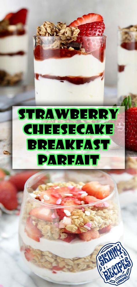 Strawberry Cheesecake Breakfast Parfait Strawberry Cheesecake Yogurt, Cheesecake Breakfast, Strawberries Breakfast, Strawberry Yogurt Parfait, Breakfast Parfait Recipes, Cheesecake Yogurt, Strawberry Greek Yogurt, Breakfast Cheesecake, Breakfast Parfait