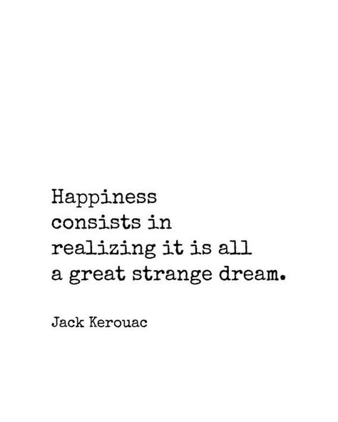 Jack Kerouac Aesthetic, Strange Quotes, Beat Poetry, Jack Kerouac Quotes, Strange Dream, Wedding Quote, Light Quotes, Jack Kerouac, Weird Dreams