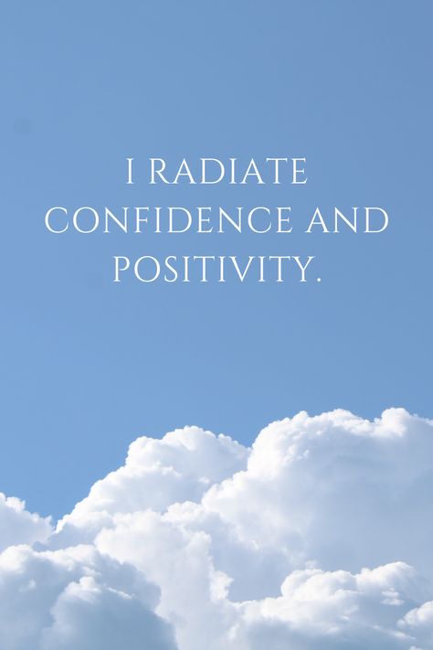 Daily reminder: I radiate confidence and positivity. I Radiate Confidence, Radiate Positivity, Radiate Confidence, Daily Reminder, Positive Affirmations, Affirmations, Vision Board, I Can, Confidence