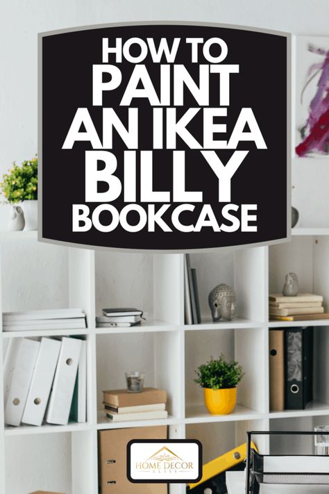 How To Paint An Ikea Billy Bookcase - Home Decor Bliss How To Paint Ikea Billy Bookcase, Paint Ikea Bookshelf, Billy Bookcase Office, Ikea Bookcases, Ikea Paint, Ikea Bookshelf Hack, Billy Hack, Ikea Bookshelf, Ikea Book