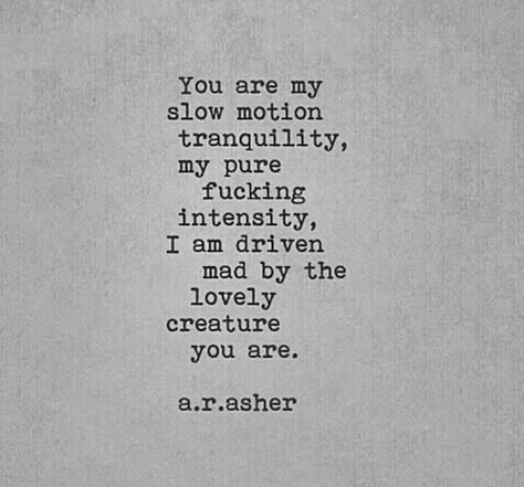 A R Asher, Soulmate Quotes, Poetry Words, Soul Mate, Poem Quotes, A Poem, Good Quotes, Twin Flame, Romantic Quotes