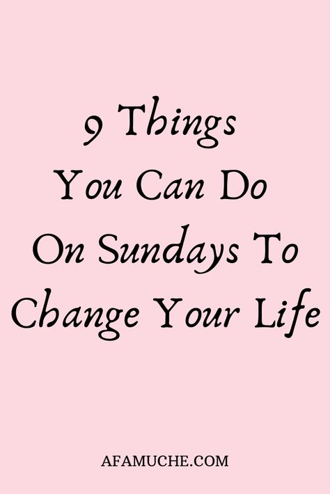 Things To Do On Sunday For A Better Week, Things To Do On A Sunday, Changing Lifestyle, Sunday Posts, Working On Sunday, Successful Lifestyle, Sunday Planning, How To Stay Organized, Sunday Routine