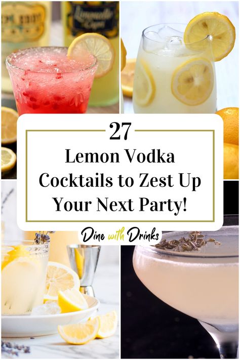 Collage of 4 lemon vodka cocktails. Lemon Drop Cocktail For A Crowd, Cocktails With Lemon Vodka, Vodka Lemon Cocktail, Lemon Vodka Cocktails, Deep Eddy Lemon Vodka Recipes, Lemon Vodka Recipes, Lemon Vodka Drinks, Vodka Mixed Drinks, Lemon Drop Cocktail