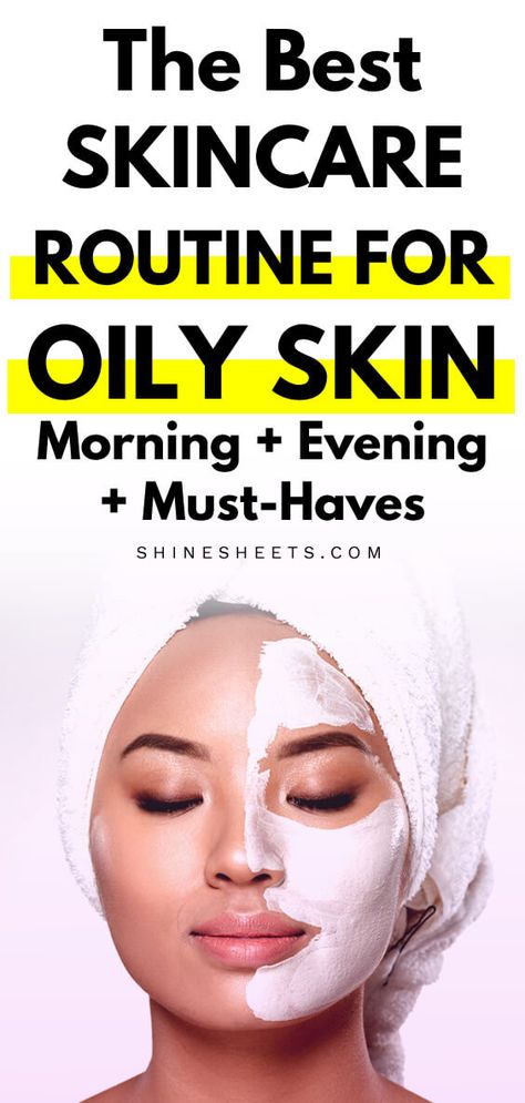 Remedies For Oily Skin, Skincare Oily Skin, The Best Skin Care Routine, Best Moisturizer For Oily Skin, Oily Skin Routine, Skin Care For Oily Skin, Skincare Routine For Oily Skin, Haut Routine, Best Skincare Routine