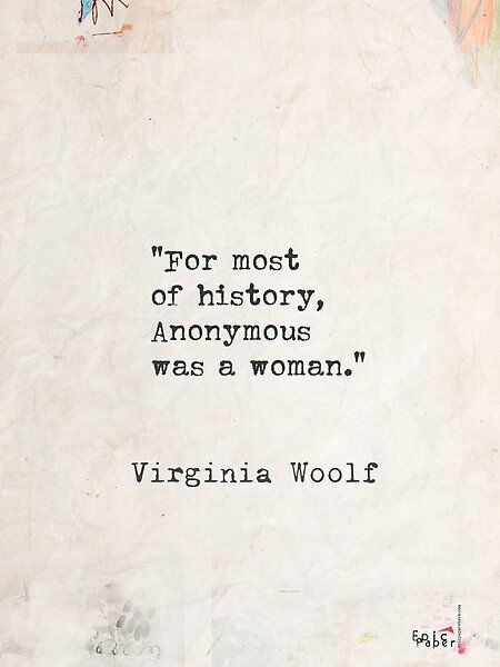 Woolf Quotes Virginia, Feminist Poetry Quotes, Literary Quotes About Women, Virginia Woolf Quotes Feminism, Best Literary Quotes Literature, Book Quotes About Women, Art History Quotes, Book Quotes Famous, Virginia Woolf Feminist Quotes