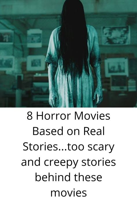 This article include 8 horror movies which have too scary and creepy stories behind them Horror Movies Based On True Stories, True Creepy Stories, Real Horror Stories, Movies Based On True Stories, True Horror Stories, Top Horror Movies, Real Horror, Creepy Movies, Going To University