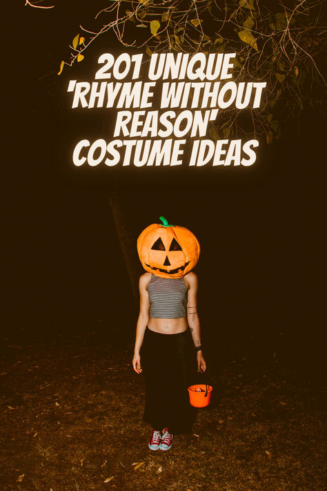 Woman with a jack-o'-lantern head standing in a creepy setting, with '201 Unique Rhyme Without Reason Costume Ideas' text overlay. Rhyme With No Reason Outfits, Rhyme Or Reason Costume Ideas, Rhyming Outfits Spirit Week, Rhyming Costume Ideas, Rhyming Halloween Costumes, Funny Rhyme Without Reason, Rhyme Without A Reason Ideas, Trio Rhyme Without Reason Costume, Rhyme Without Reason Costume 3 People