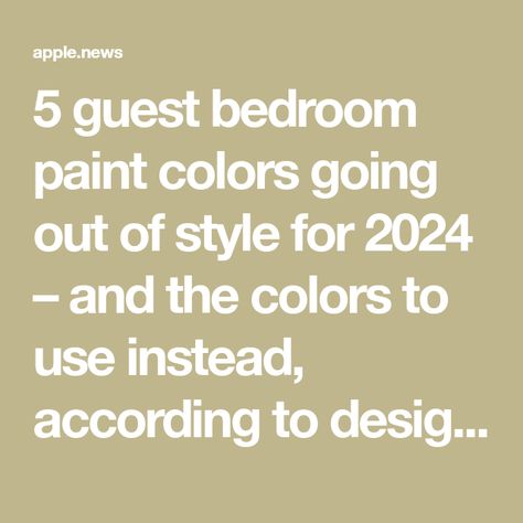 5 guest bedroom paint colors going out of style for 2024 – and the colors to use instead, according to designers — Homes & Gardens Small Guest Bedroom Color Ideas, Guest Bed Paint Color, Guest Room Wall Color Ideas, Painting A Bedroom Ideas, What Color To Paint My Bedroom, Guest Room Accent Wall Paint Colors, Paint For Guest Bedroom, Best Paint Color For Guest Bedroom, Guest Bedroom Paint Colors Cozy